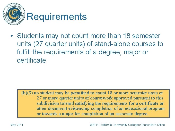 Requirements • Students may not count more than 18 semester units (27 quarter units)