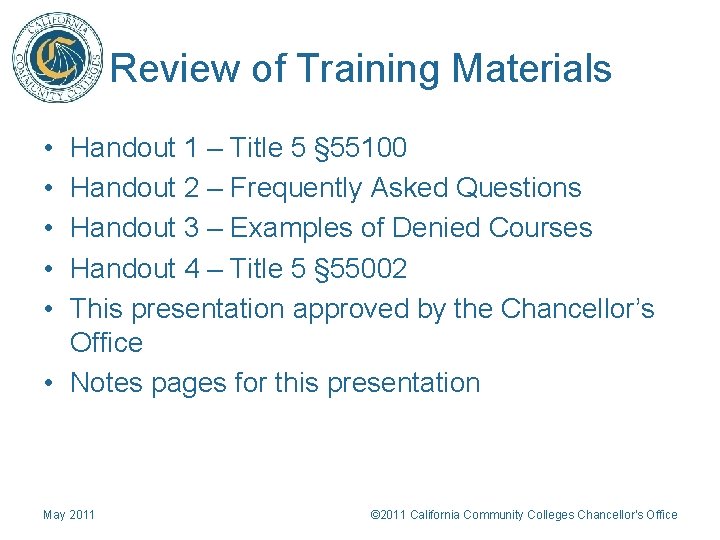 Review of Training Materials • • • Handout 1 – Title 5 § 55100