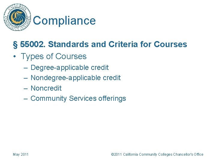 Compliance § 55002. Standards and Criteria for Courses • Types of Courses – –