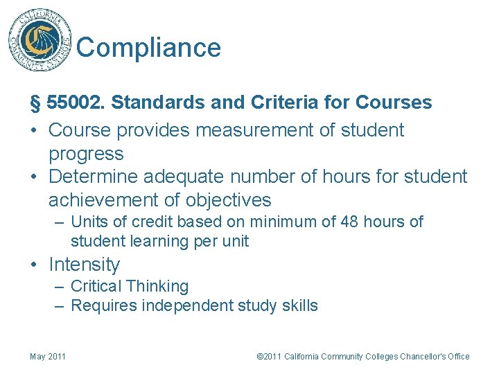 Compliance § 55002. Standards and Criteria for Courses • Course provides measurement of student