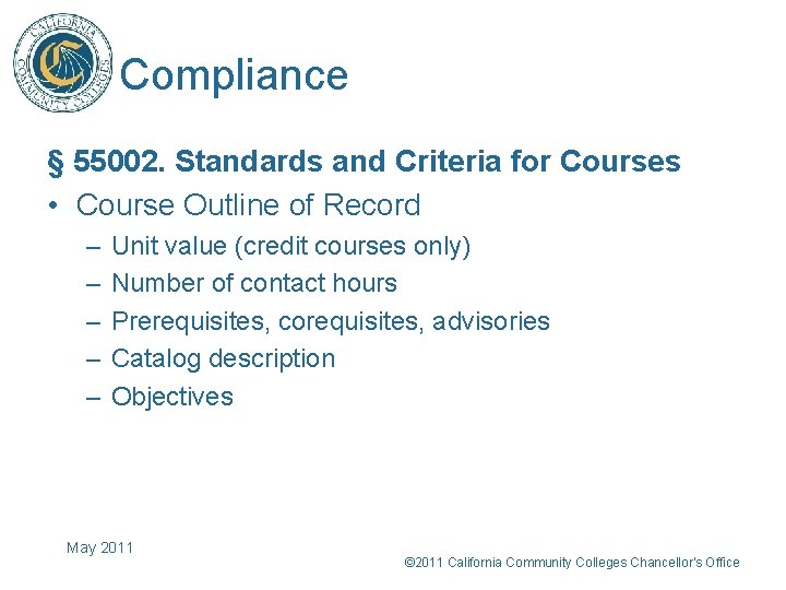Compliance § 55002. Standards and Criteria for Courses • Course Outline of Record –