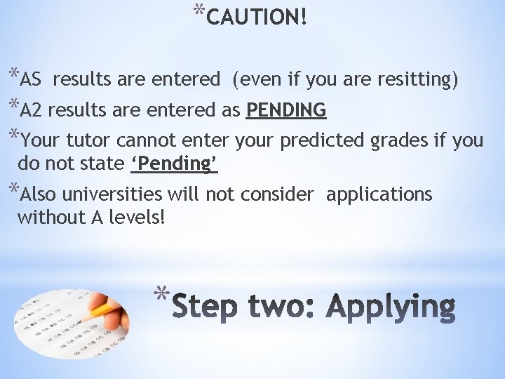 *CAUTION! *AS results are entered (even if you are resitting) *A 2 results are