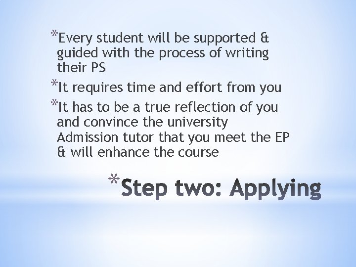 *Every student will be supported & guided with the process of writing their PS
