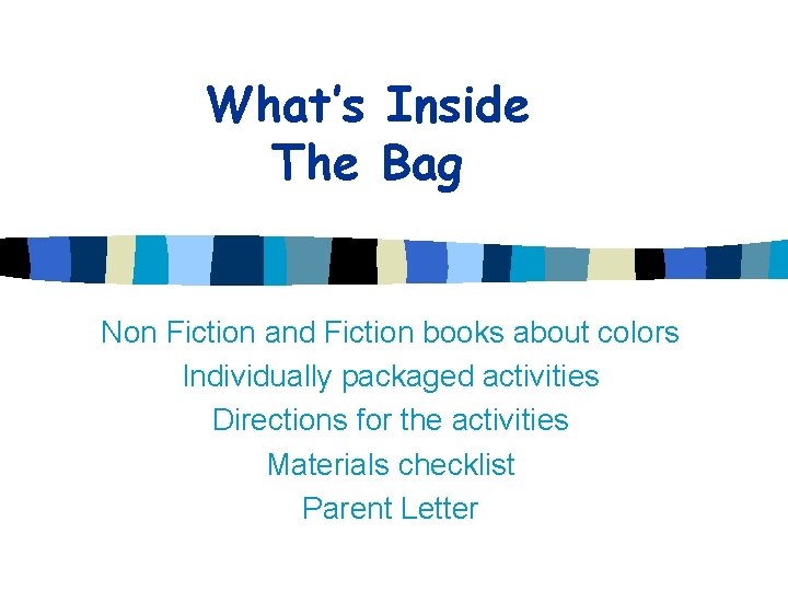 What’s Inside The Bag Non Fiction and Fiction books about colors Individually packaged activities