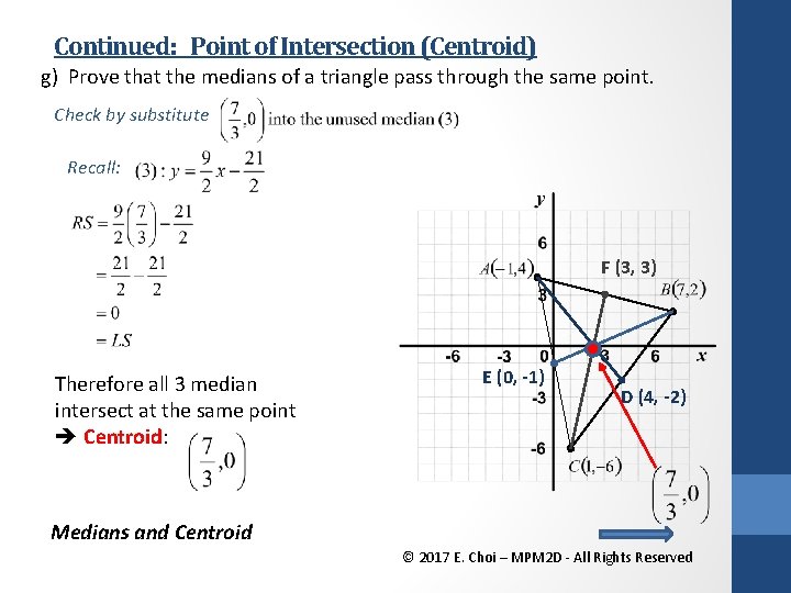 Continued: Point of Intersection (Centroid) g) Prove that the medians of a triangle pass