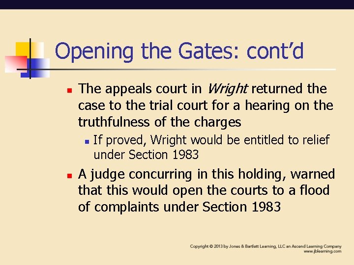Opening the Gates: cont’d n The appeals court in Wright returned the case to Opening the Gates: cont’d n The appeals court in Wright returned the case to