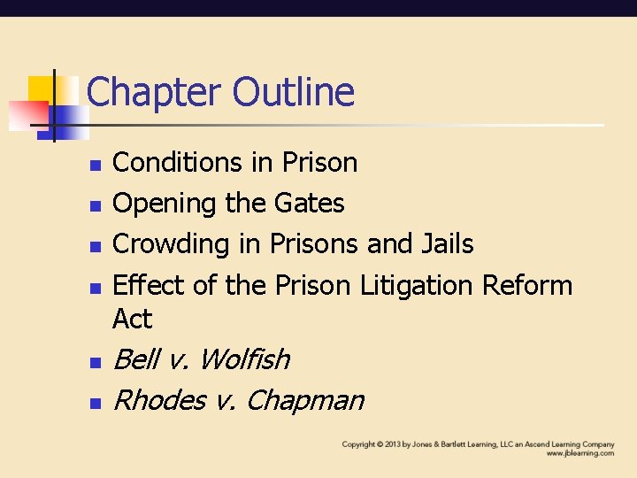 Chapter Outline n n n Conditions in Prison Opening the Gates Crowding in Prisons Chapter Outline n n n Conditions in Prison Opening the Gates Crowding in Prisons