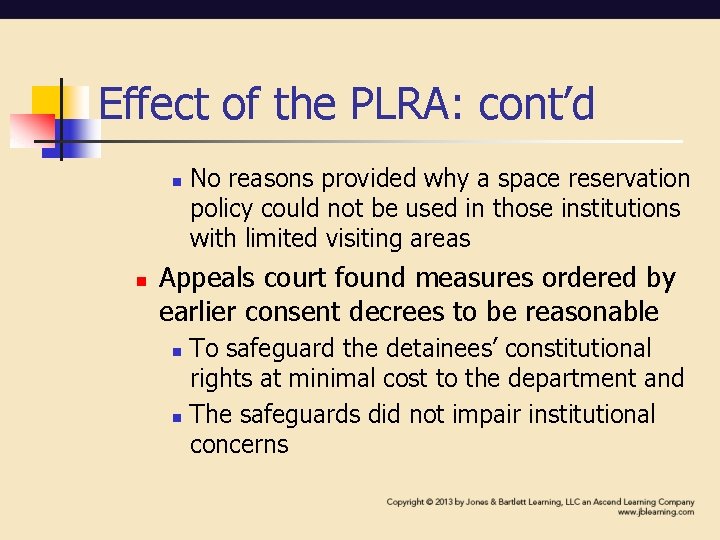 Effect of the PLRA: cont’d n n No reasons provided why a space reservation Effect of the PLRA: cont’d n n No reasons provided why a space reservation