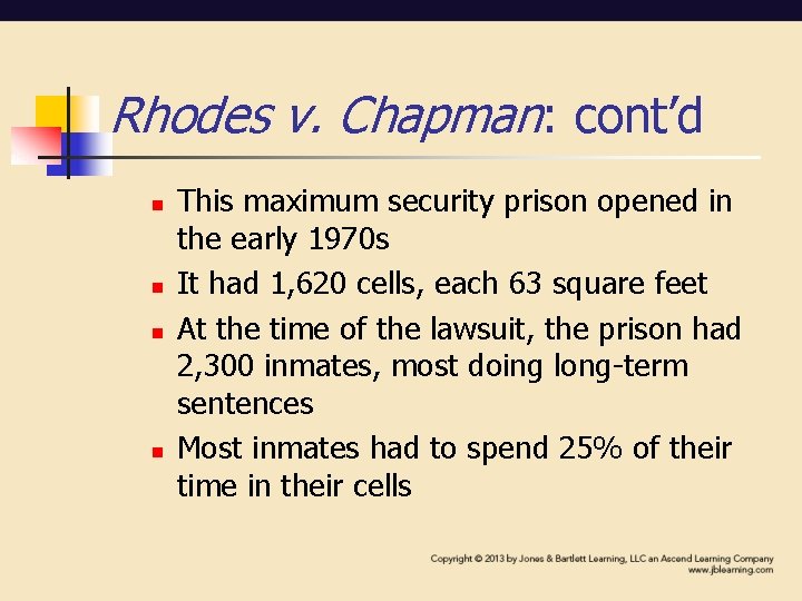 Rhodes v. Chapman: cont’d n n This maximum security prison opened in the early Rhodes v. Chapman: cont’d n n This maximum security prison opened in the early