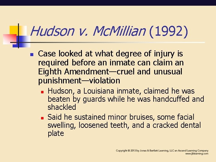 Hudson v. Mc. Millian (1992) n Case looked at what degree of injury is Hudson v. Mc. Millian (1992) n Case looked at what degree of injury is