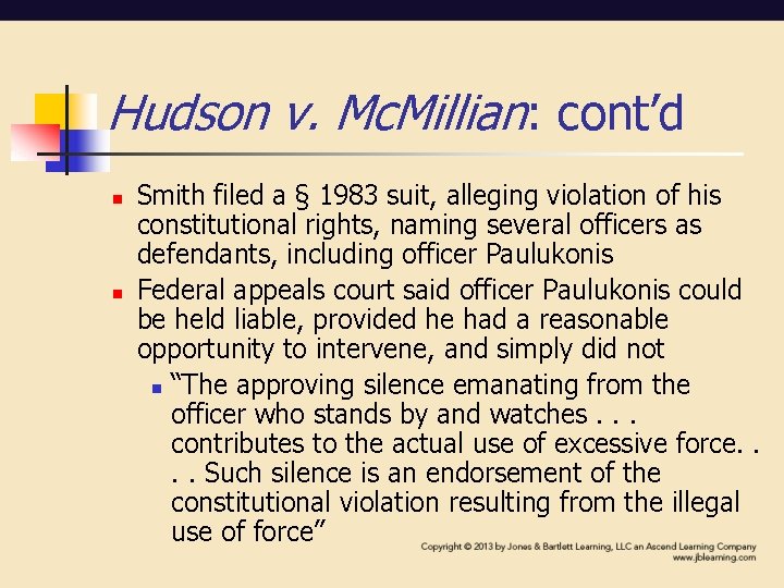 Hudson v. Mc. Millian: cont’d n n Smith filed a § 1983 suit, alleging Hudson v. Mc. Millian: cont’d n n Smith filed a § 1983 suit, alleging