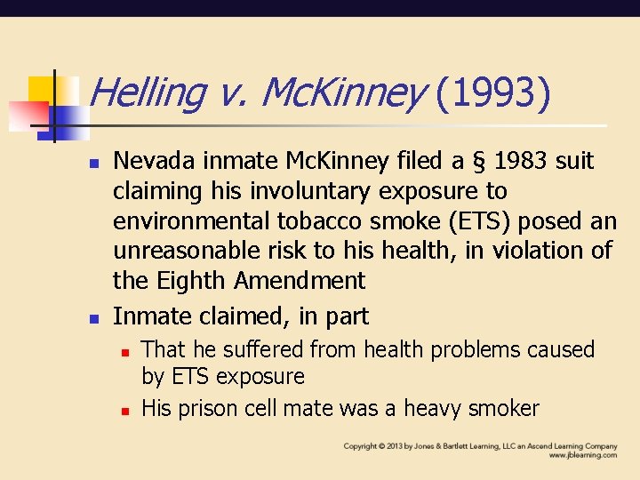 Helling v. Mc. Kinney (1993) n n Nevada inmate Mc. Kinney filed a § Helling v. Mc. Kinney (1993) n n Nevada inmate Mc. Kinney filed a §