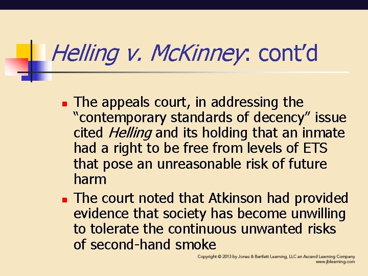 Helling v. Mc. Kinney: cont’d n n The appeals court, in addressing the “contemporary Helling v. Mc. Kinney: cont’d n n The appeals court, in addressing the “contemporary