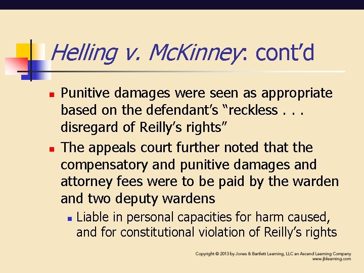 Helling v. Mc. Kinney: cont’d n n Punitive damages were seen as appropriate based Helling v. Mc. Kinney: cont’d n n Punitive damages were seen as appropriate based