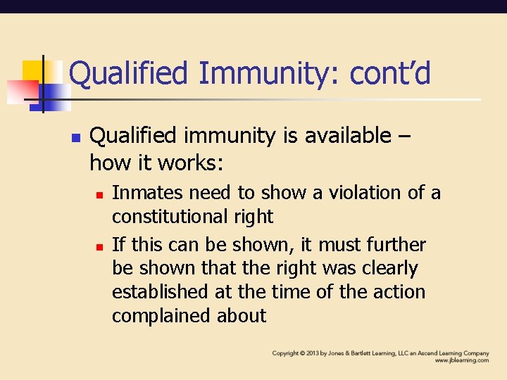Qualified Immunity: cont’d n Qualified immunity is available – how it works: n n Qualified Immunity: cont’d n Qualified immunity is available – how it works: n n