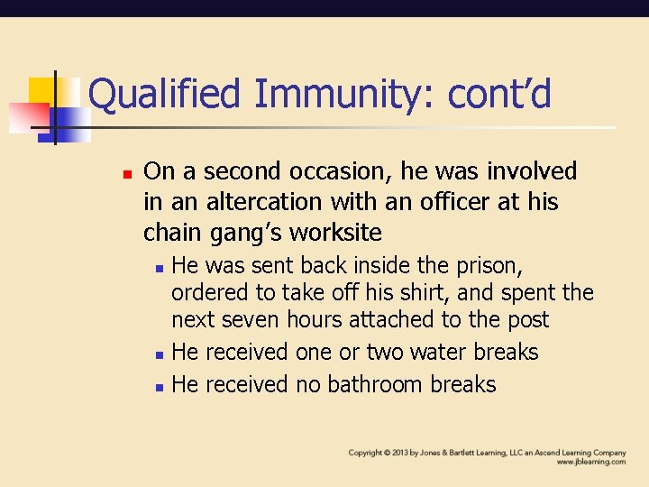 Qualified Immunity: cont’d n On a second occasion, he was involved in an altercation Qualified Immunity: cont’d n On a second occasion, he was involved in an altercation