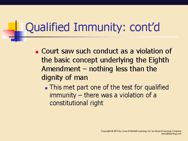Qualified Immunity: cont’d n Court saw such conduct as a violation of the basic Qualified Immunity: cont’d n Court saw such conduct as a violation of the basic