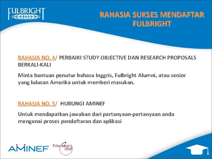 RAHASIA SUKSES MENDAFTAR FULBRIGHT RAHASIA NO. 4/ PERBAIKI STUDY OBJECTIVE DAN RESEARCH PROPOSALS BERKALI-KALI