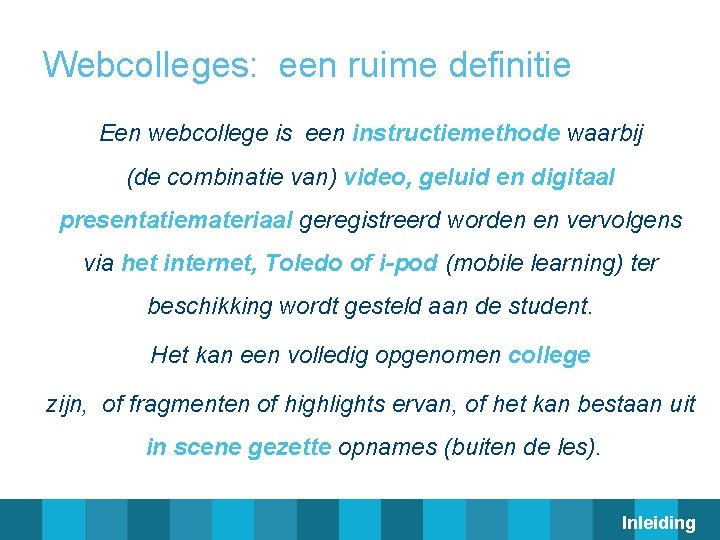 Webcolleges voor multicampus onderwijs Johan Van den Bossche