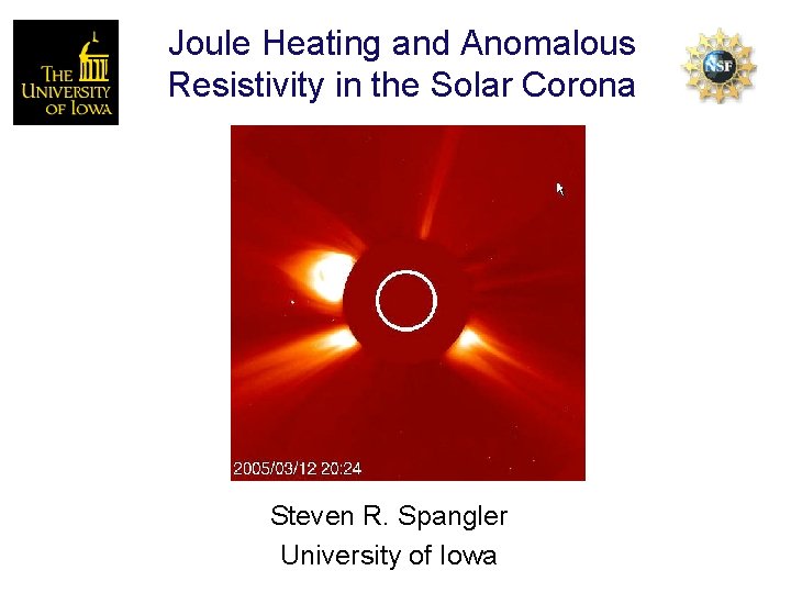 Joule Heating and Anomalous Resistivity in the Solar Corona Steven R. Spangler University of
