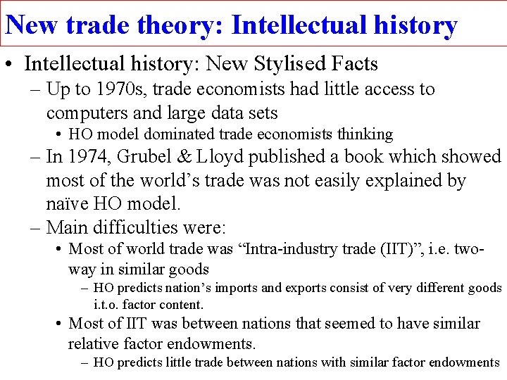 New trade theory: Intellectual history • Intellectual history: New Stylised Facts – Up to