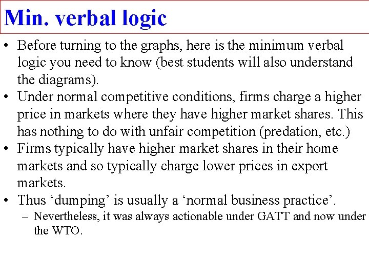 Min. verbal logic • Before turning to the graphs, here is the minimum verbal