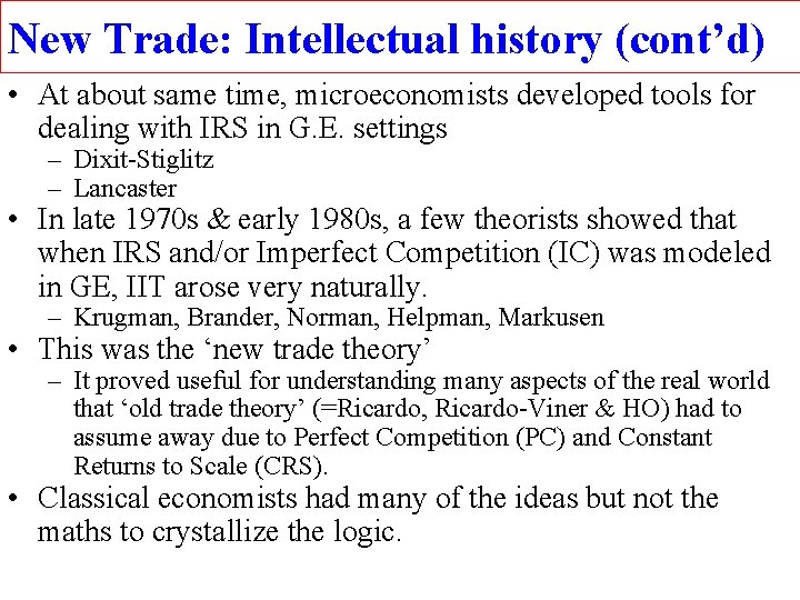 New Trade: Intellectual history (cont’d) • At about same time, microeconomists developed tools for