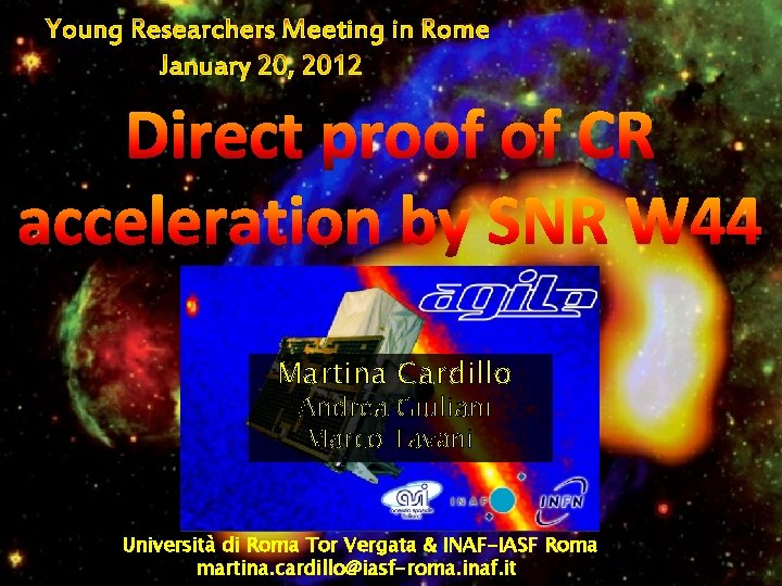 Martina Cardillo Andrea Giuliani Marco Tavani Università di Roma Tor Vergata & INAF-IASF Roma