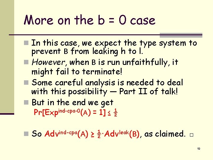 More on the b = 0 case n In this case, we expect the