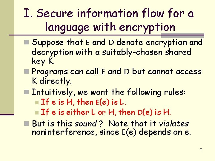 I. Secure information flow for a language with encryption n Suppose that E and