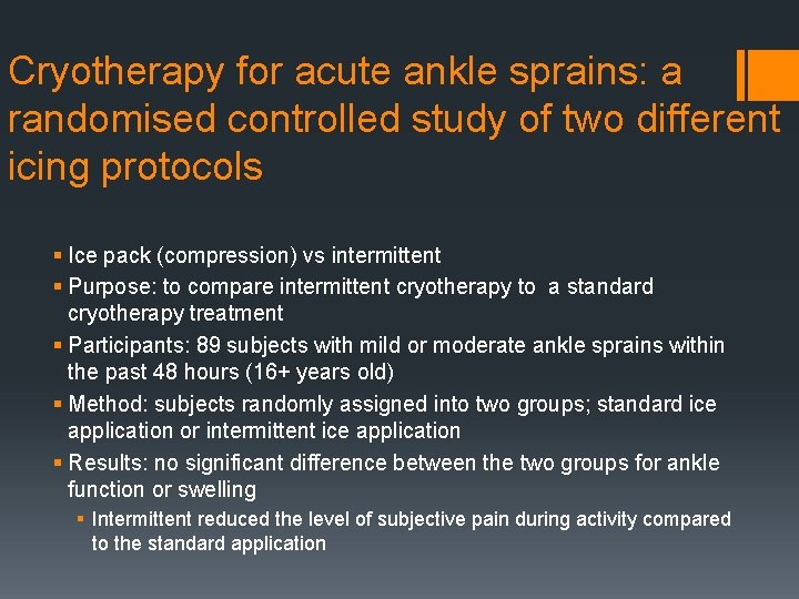 Cryotherapy for acute ankle sprains: a randomised controlled study of two different icing protocols