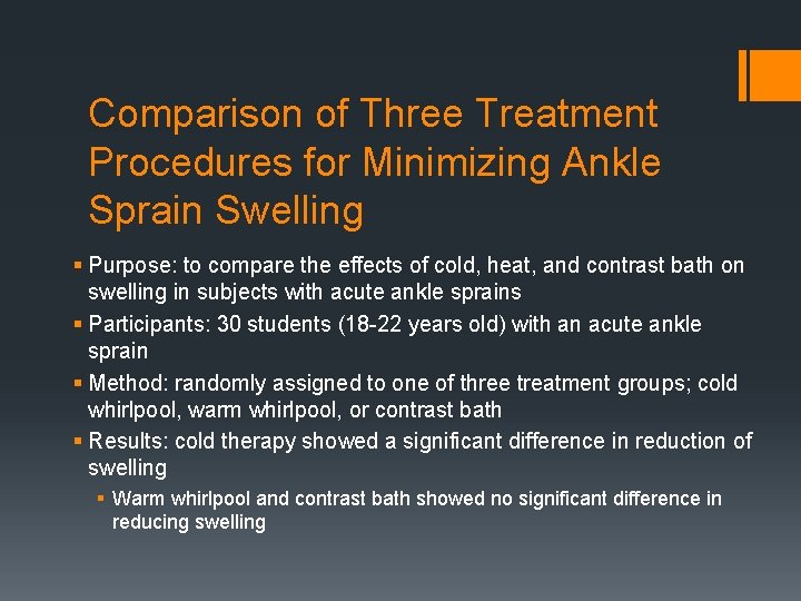 Comparison of Three Treatment Procedures for Minimizing Ankle Sprain Swelling § Purpose: to compare