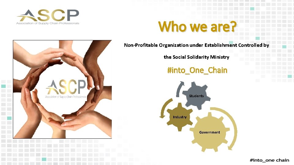 Who we are? Non-Profitable Organization under Establishment Controlled by the Social Solidarity Ministry #into_One_Chain