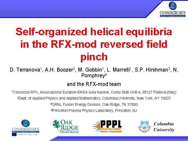 Self-organized helical equilibria in the RFX-mod reversed field pinch D. Terranova 1, A. H.