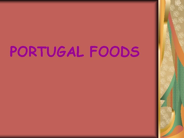 PORTUGAL FOODS PORTUGAL FOODS