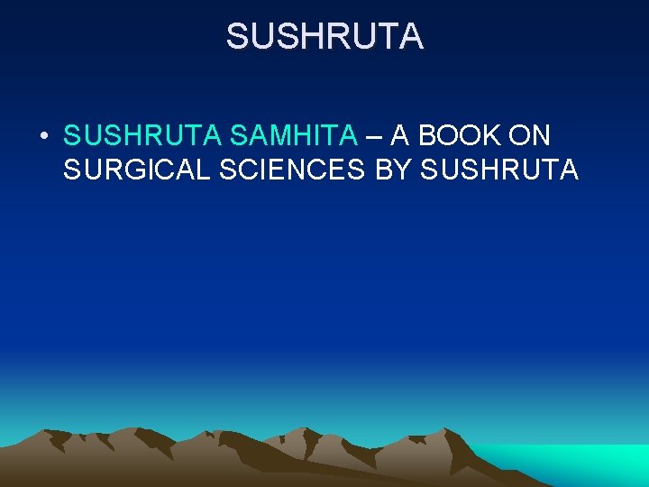 SUSHRUTA • SUSHRUTA SAMHITA – A BOOK ON SURGICAL SCIENCES BY SUSHRUTA 