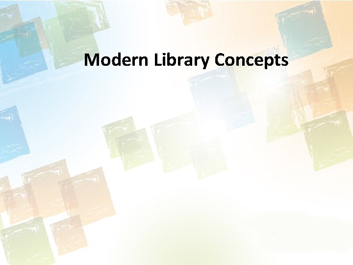 Modern Library Concepts 