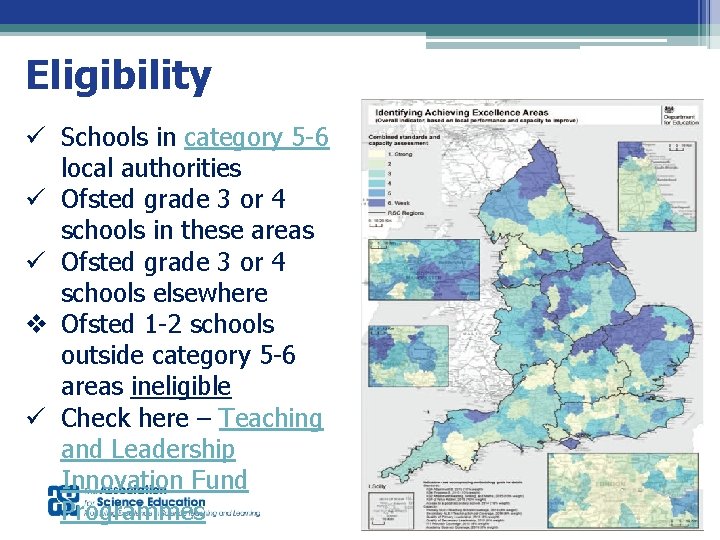 Eligibility ü Schools in category 5 -6 local authorities ü Ofsted grade 3 or