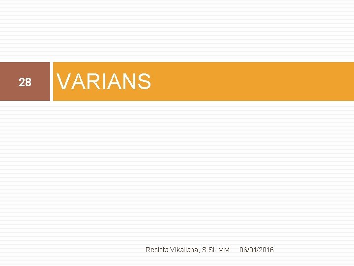 28 VARIANS Resista Vikaliana, S. Si. MM 06/04/2016 