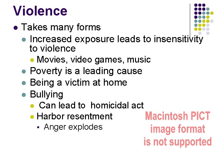 Violence l Takes many forms l Increased exposure leads to insensitivity to violence l