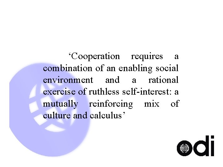 ‘Cooperation requires a combination of an enabling social environment and a rational exercise of