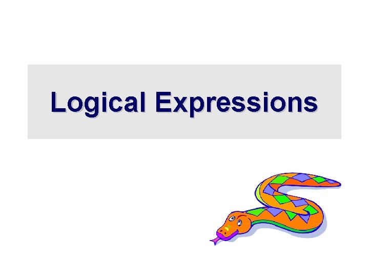Logical Expressions 