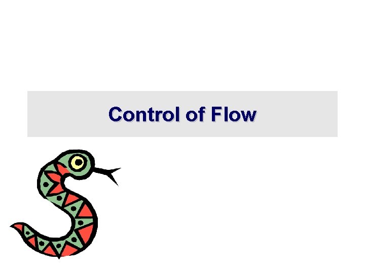 Control of Flow 