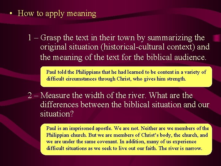  • How to apply meaning 1 – Grasp the text in their town