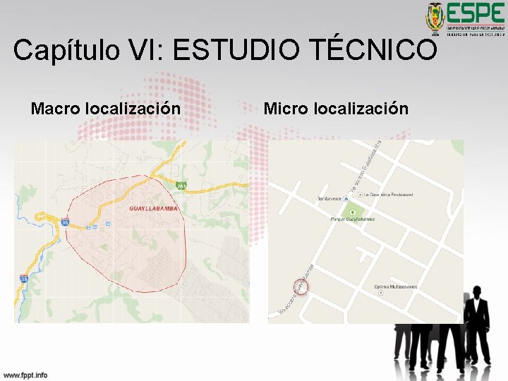 Capítulo VI: ESTUDIO TÉCNICO Macro localización Micro localización 