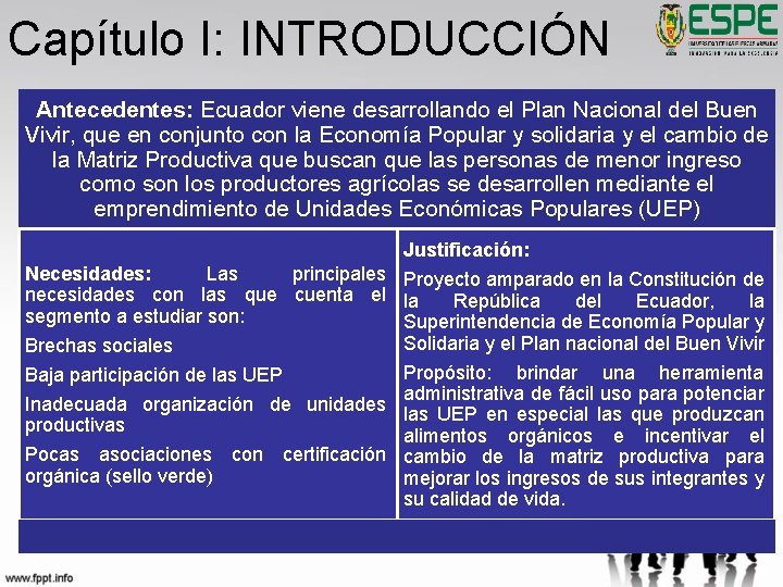 Capítulo I: INTRODUCCIÓN Antecedentes: Ecuador viene desarrollando el Plan Nacional del Buen Vivir, que