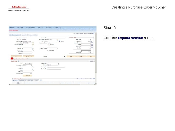 Creating a Purchase Order Voucher Step 10 Click the Expand section button. 