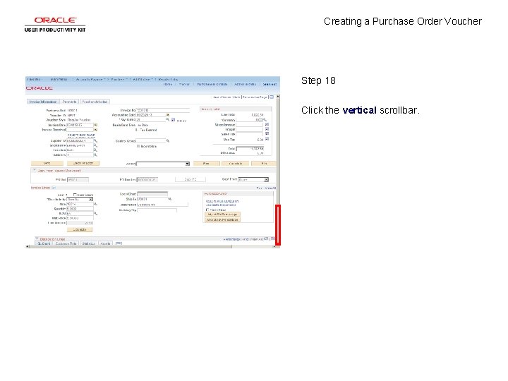 Creating a Purchase Order Voucher Step 18 Click the vertical scrollbar. 