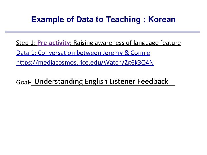 Example of Data to Teaching : Korean Step 1: Pre-activity: Raising awareness of language