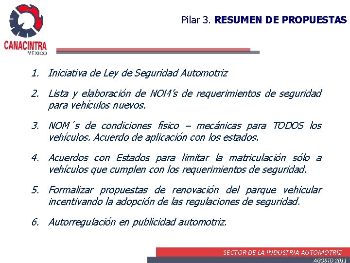 Pilar 3. RESUMEN DE PROPUESTAS 1. Iniciativa de Ley de Seguridad Automotriz 2. Lista